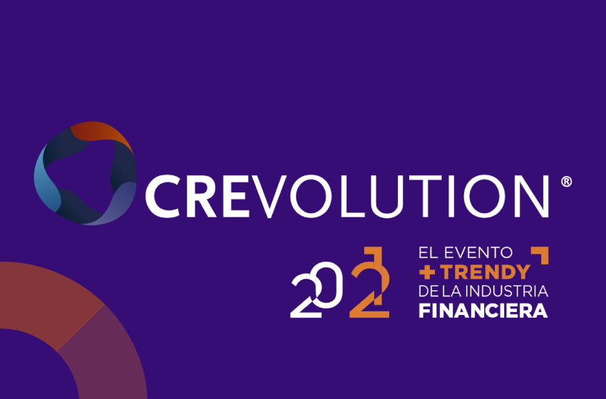  Apertura hoy Crevolution 2021, el evento más Trendy de la Industria Financiera de México y LATAM