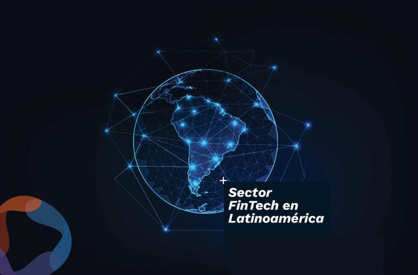  Regulación fintech en América Latina: diferencias entre cada país y cómo impactan en el sector